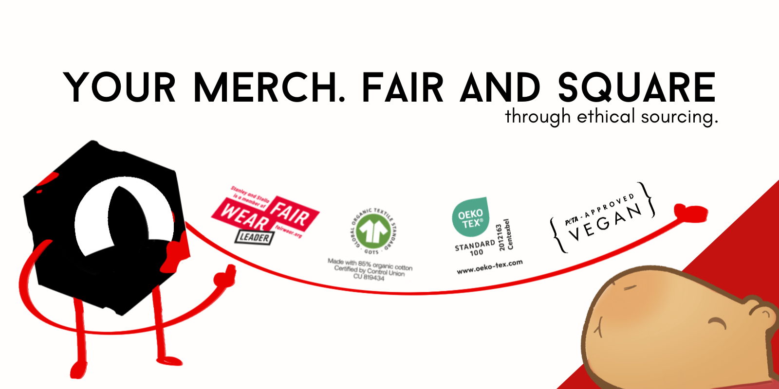 Logo with text 'Your Merch. Fair and Square' and ethical sourcing certification logos